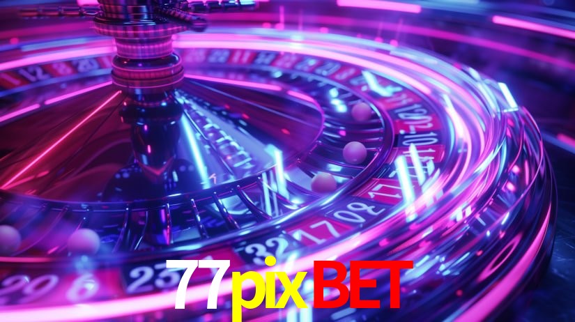 A Experiência Imersiva dos Cassinos Ao Vivo no 77pixbet